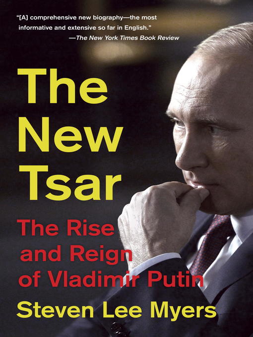 Title details for The New Tsar by Steven Lee Myers - Wait list